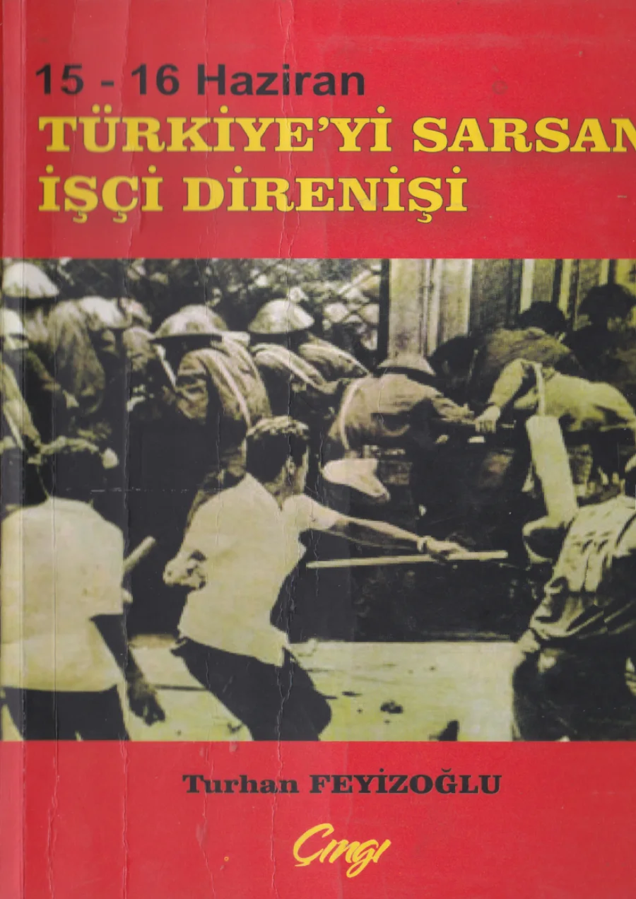 15 16 Haziran Türkiyeyi Sarsan İşçi Direnişi Çıngı Yyaınları kapak görseli
