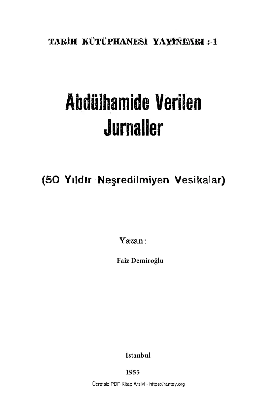 Abdülhamide Verilen Jurnaller 50 Yıldır Neşredilmeyen Vesikalar kapak görseli