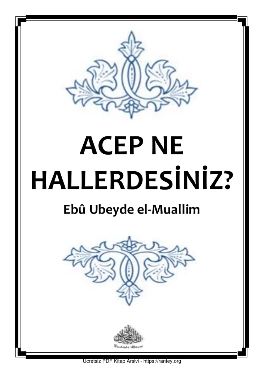 ACEP NE HALLERDESİNİZ Eb Ubeyde el Muallim Ebu Abdulmumin Tekin Mıhçı kapak görseli