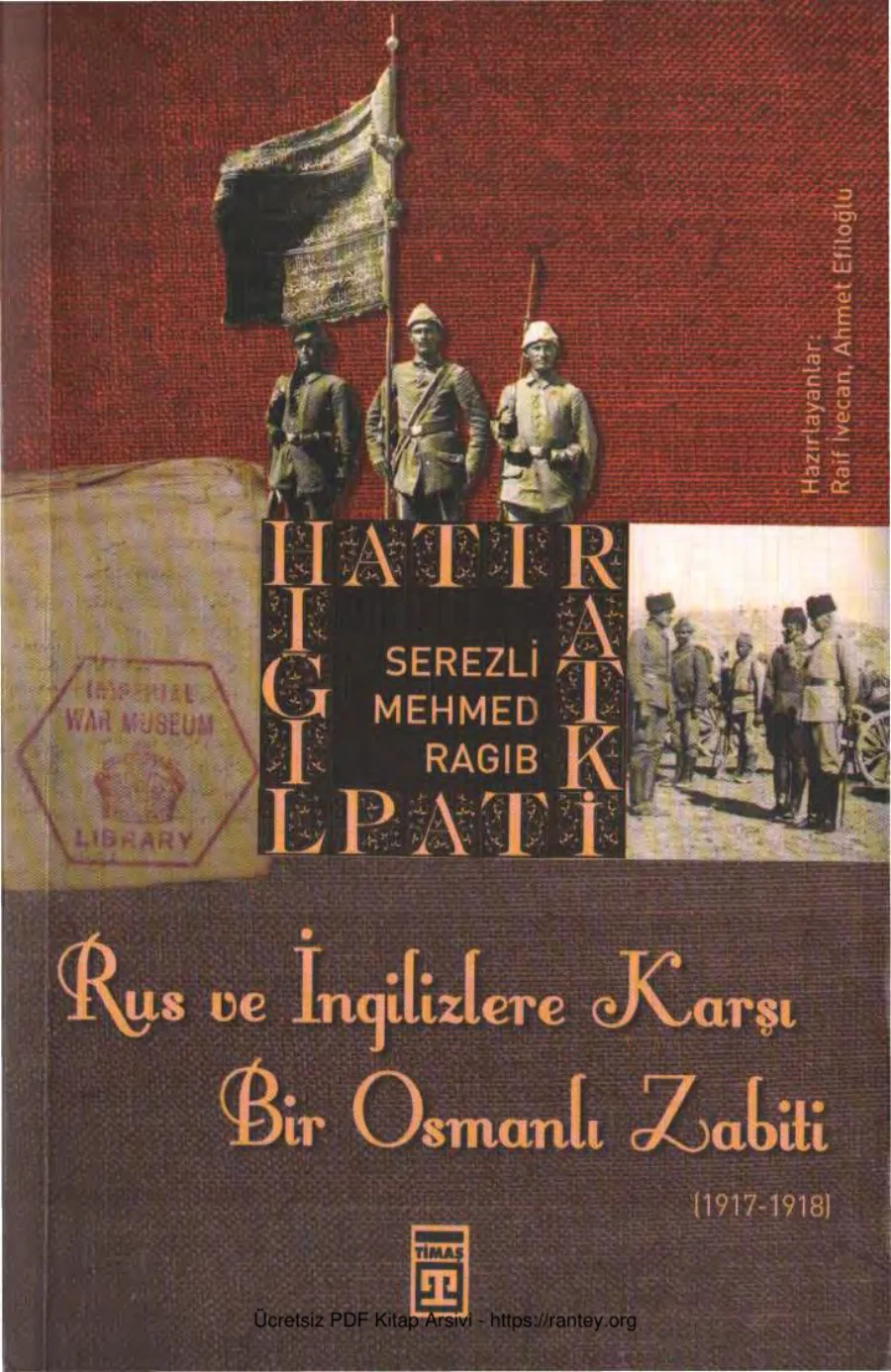 Ahmet Efiloğlu Rus ve İngilizlere Karşı Bir Osmanlı Zabiti 1917 1918 kapak görseli
