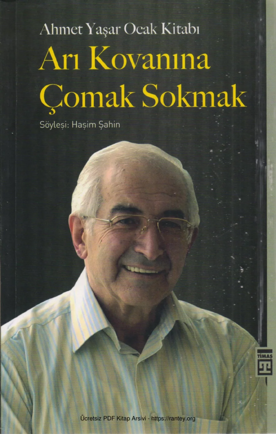 Ahmet Yaşar Ocak Kitabı Arı Kovanına Çomak Sokmak kapak görseli