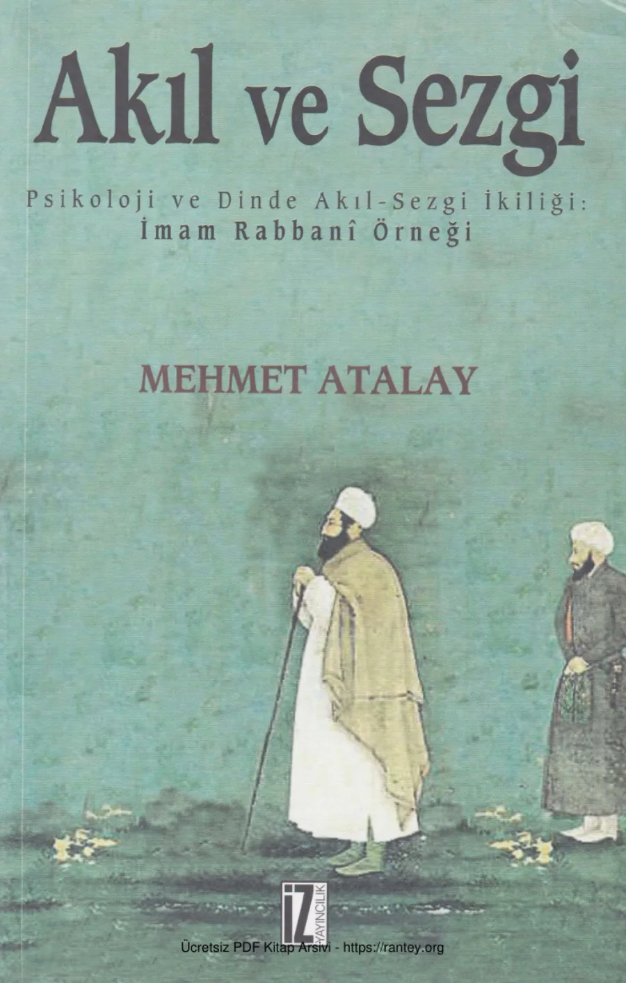 Akıl ve Sezgi Psikoloji ve Dinde Akıl Sezgi İkiliği_İmam Rabban Örneği kapak görseli
