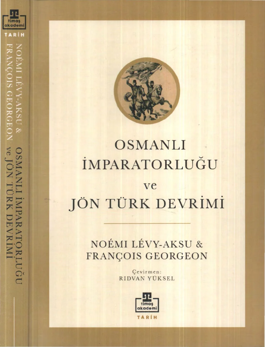 Aksu François Georgeon Osmanlı İmparatorluğu ve Jön Türk Devrimi kapak görseli