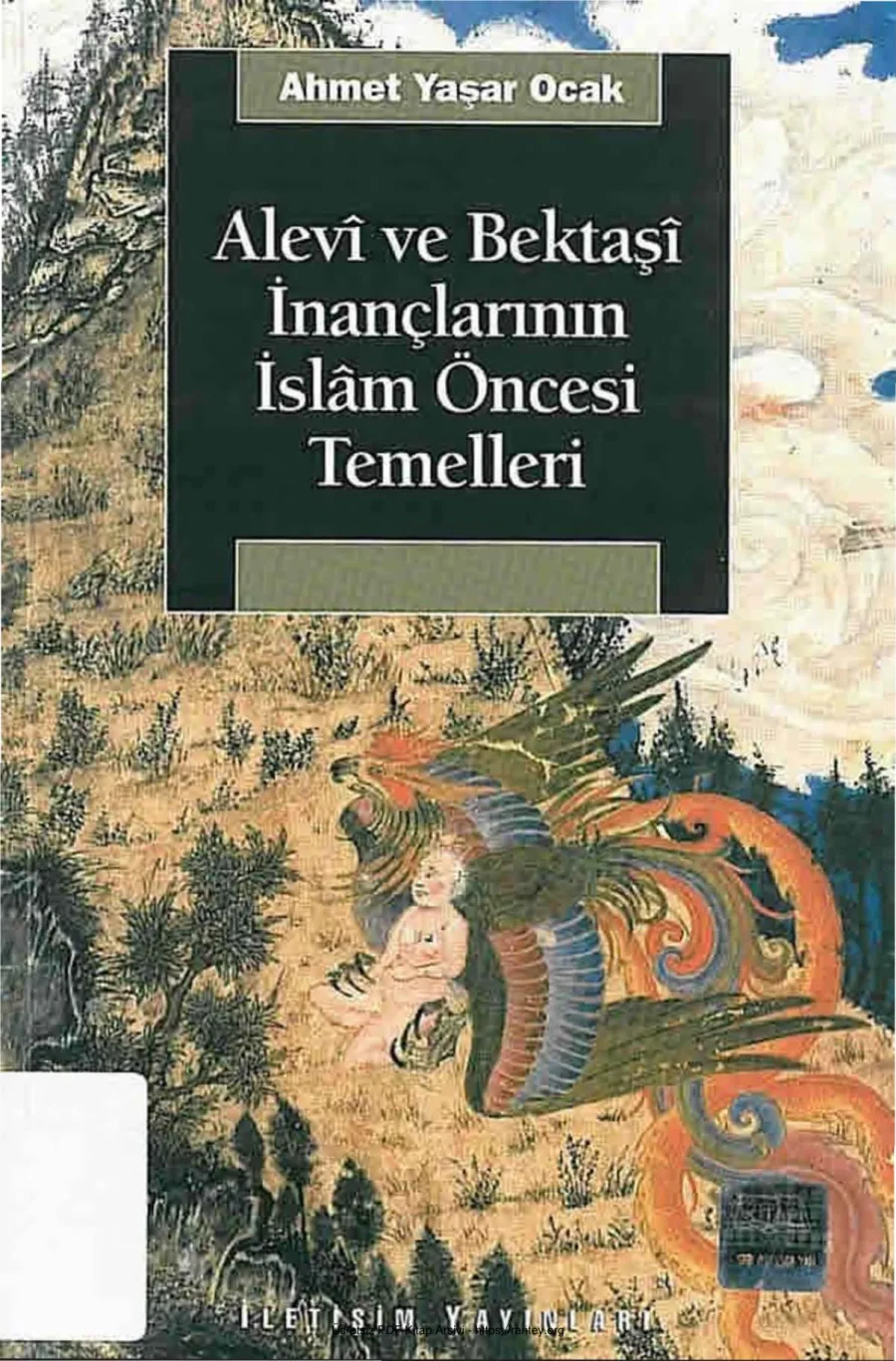 Alevi ve Bektaşi İnançlarının İslam Öncesi Temelleri kapak görseli
