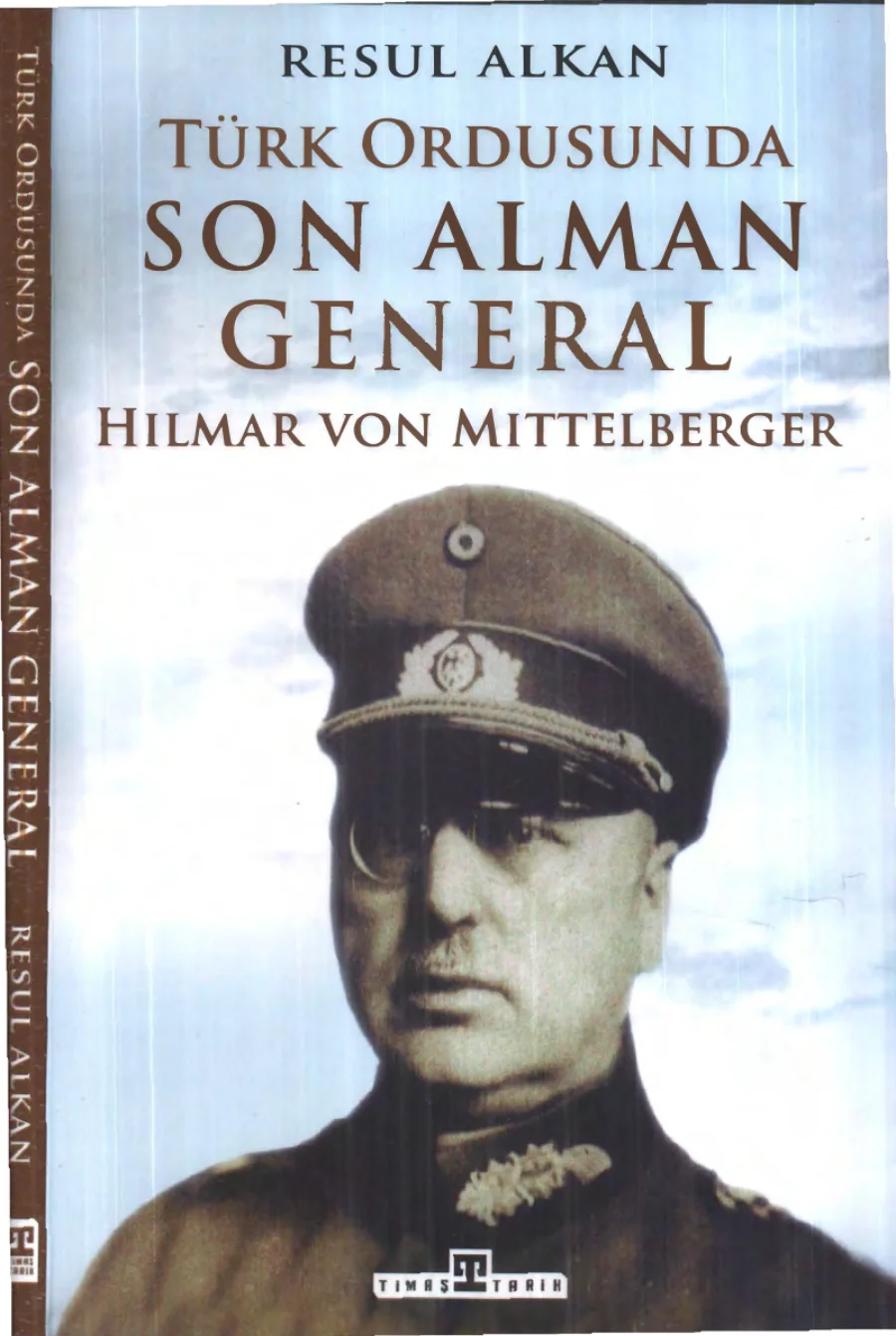 Alkan Türk Ordusunda Son Alman General Hilmar Von Mittelberger kapak görseli