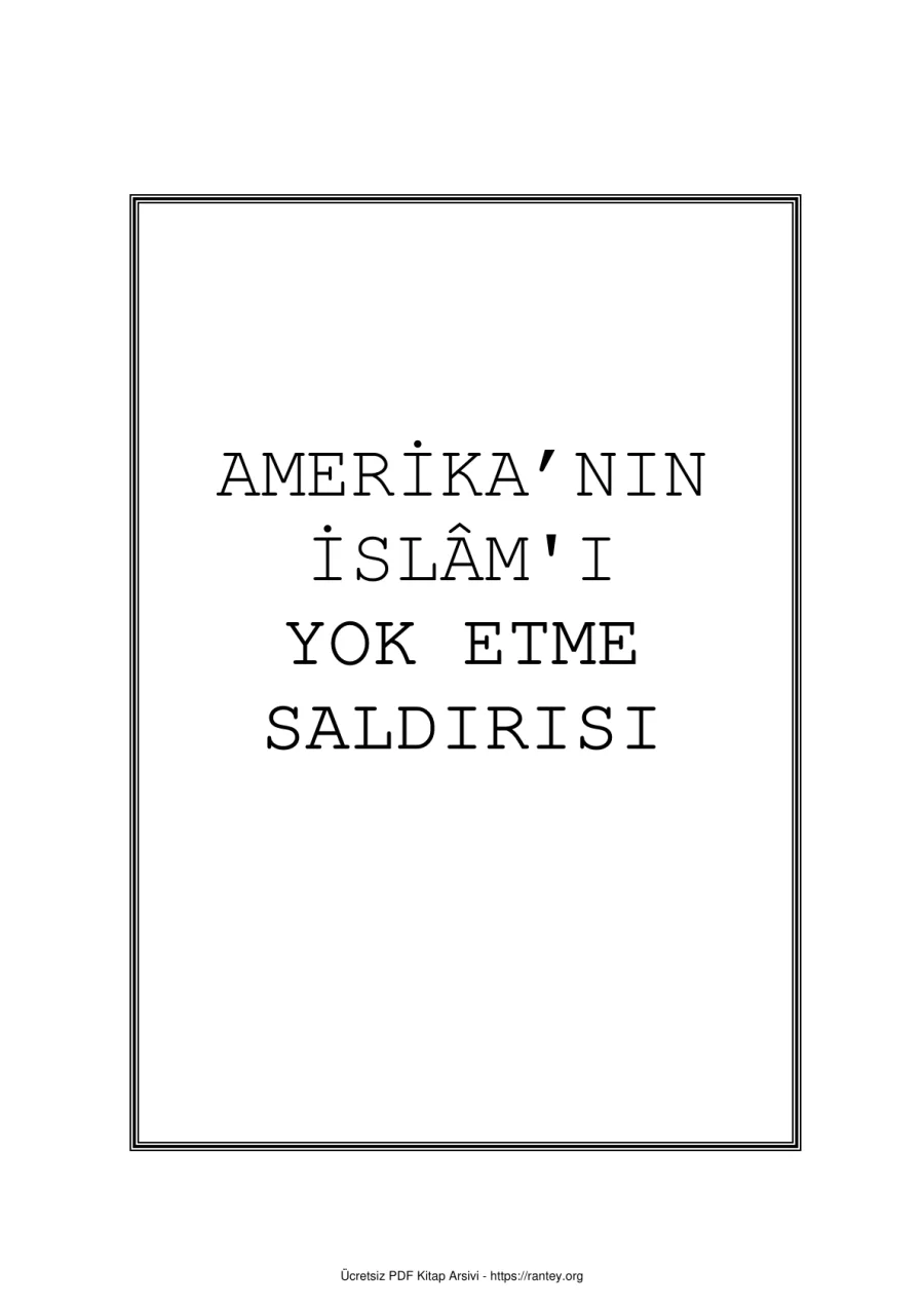 AMEREKANIN İSLAMI YOK ETME SALDIRISI Ebu Abdulmumin Tekin Mıhçı kapak görseli