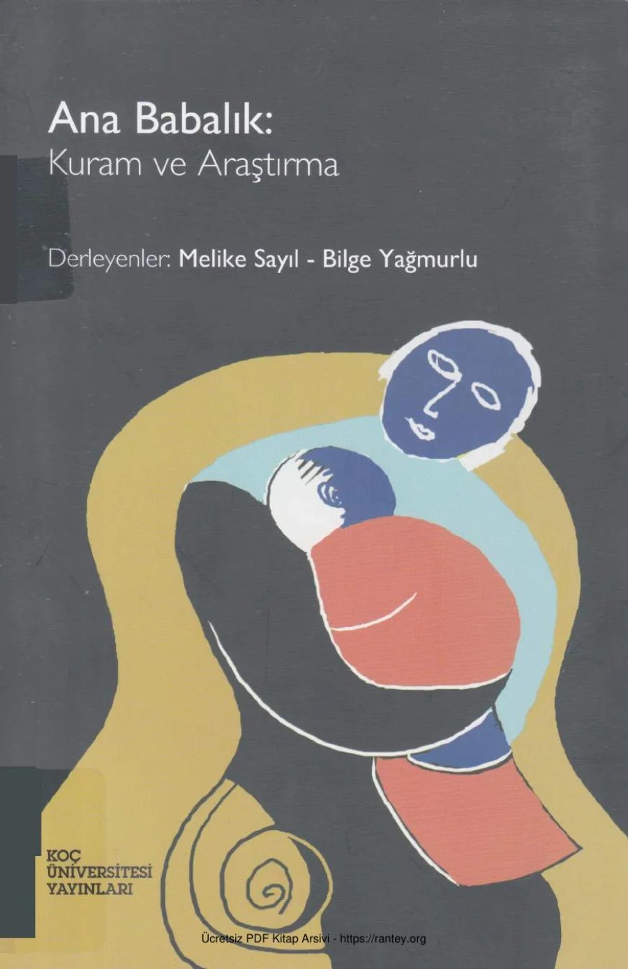 Ana Babalık Kuram ve Araştırma Koç Üniversitesi Yayınları kapak görseli