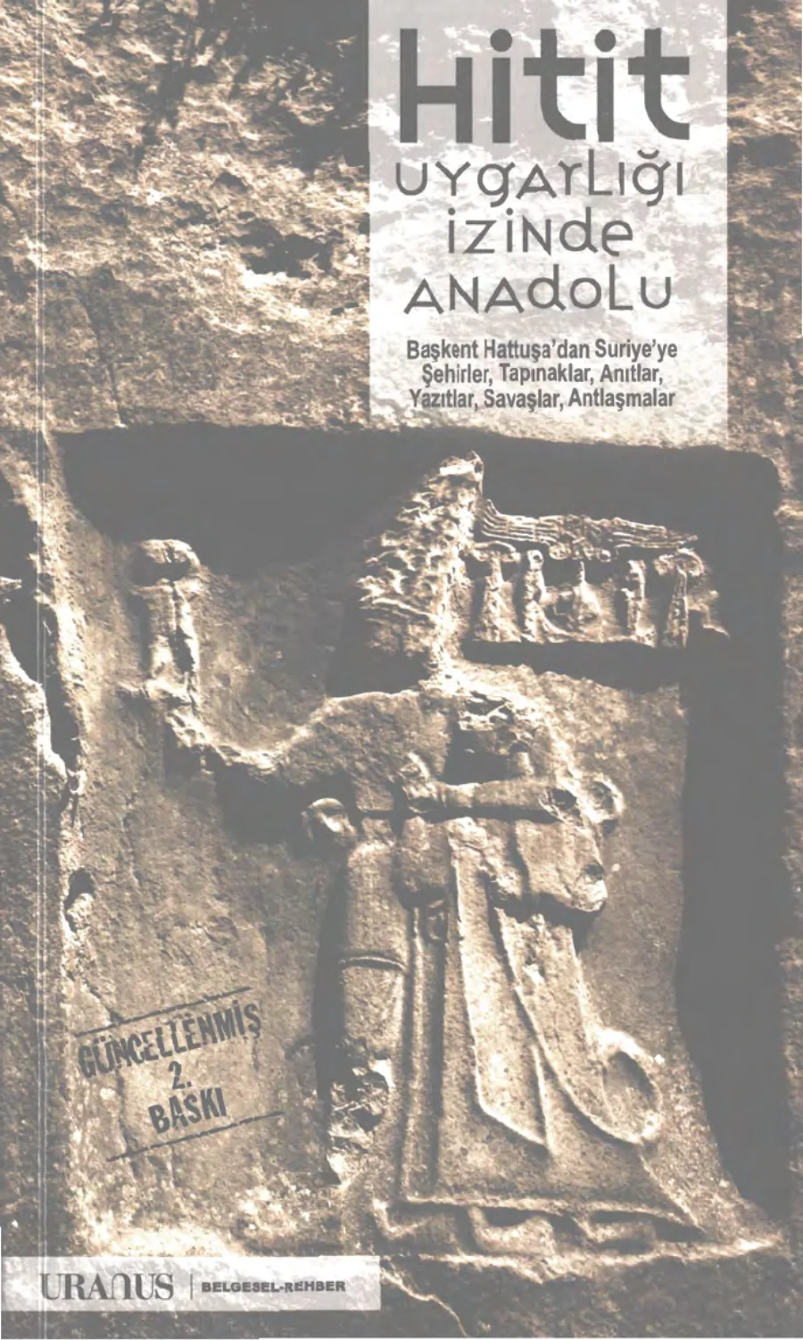 Anadolu Uygarlıkları 01 Hitit Uygarlığı İzinde Anadolu kapak görseli
