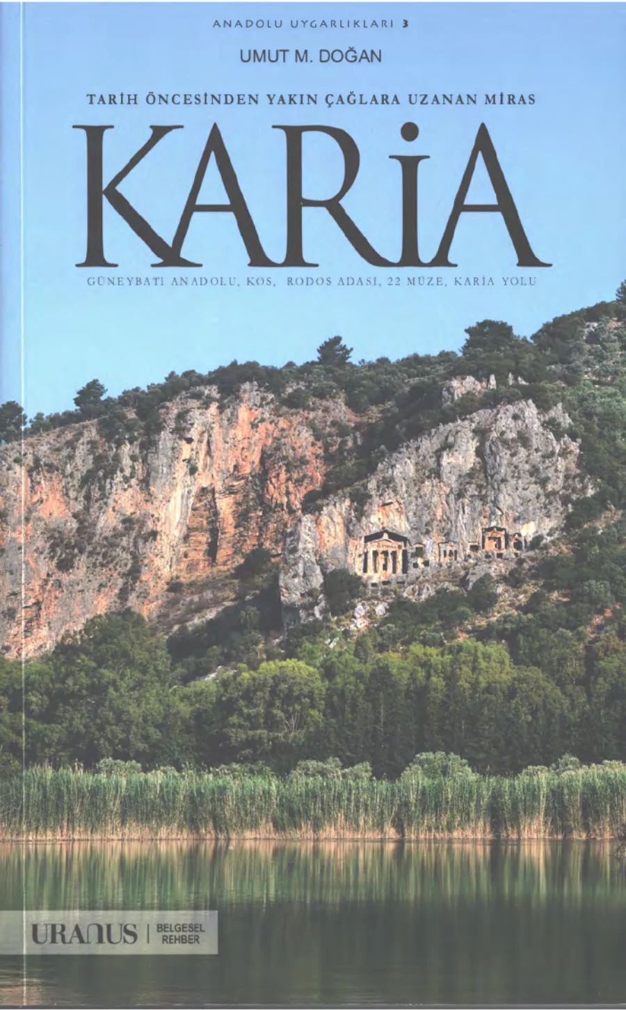 Anadolu Uygarlıkları 03 Karia Tarih Öncesinden Yakın kitap kapağı