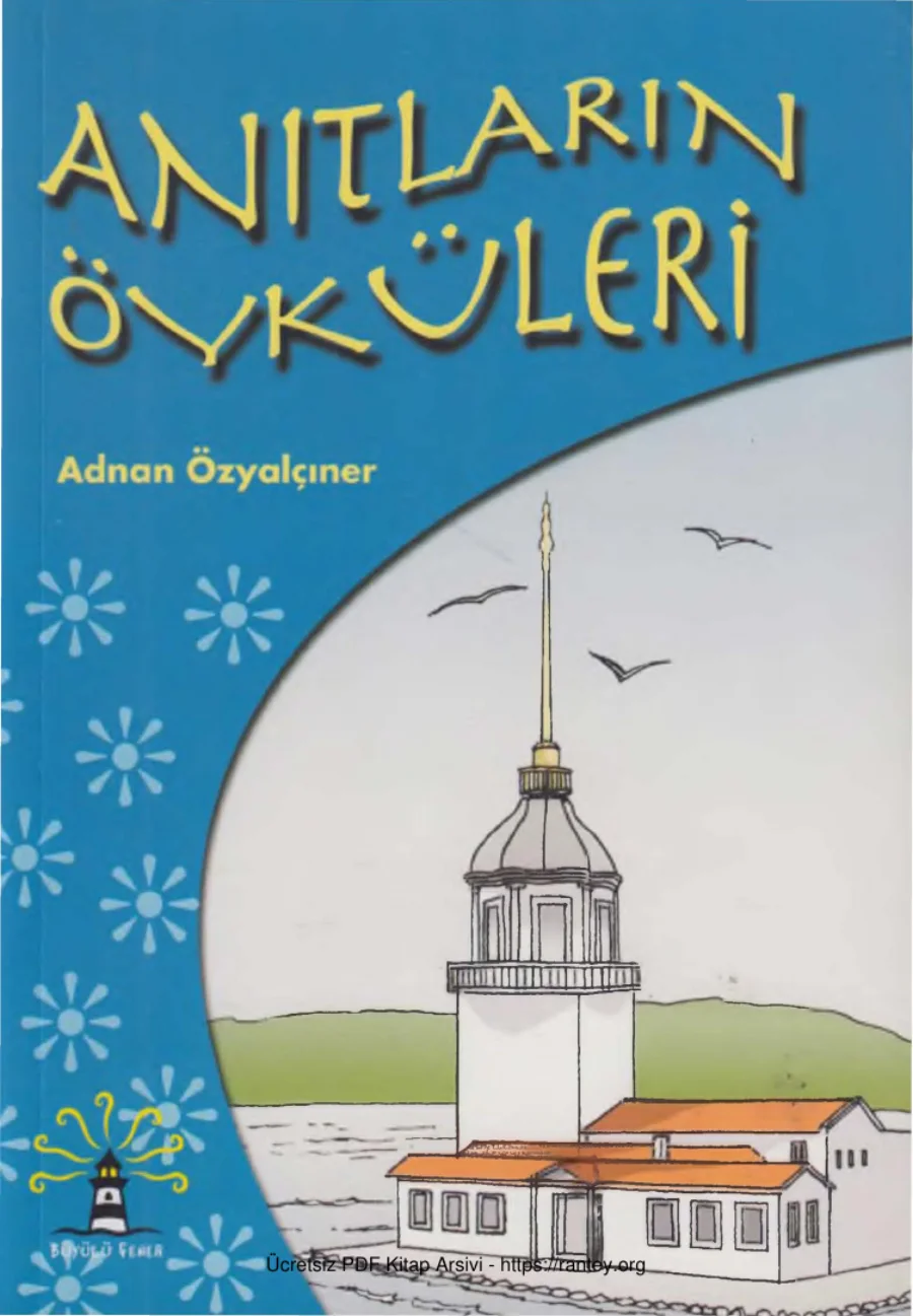 Anıtların Öyküleri Büyülü Fener Yayınları kapak görseli