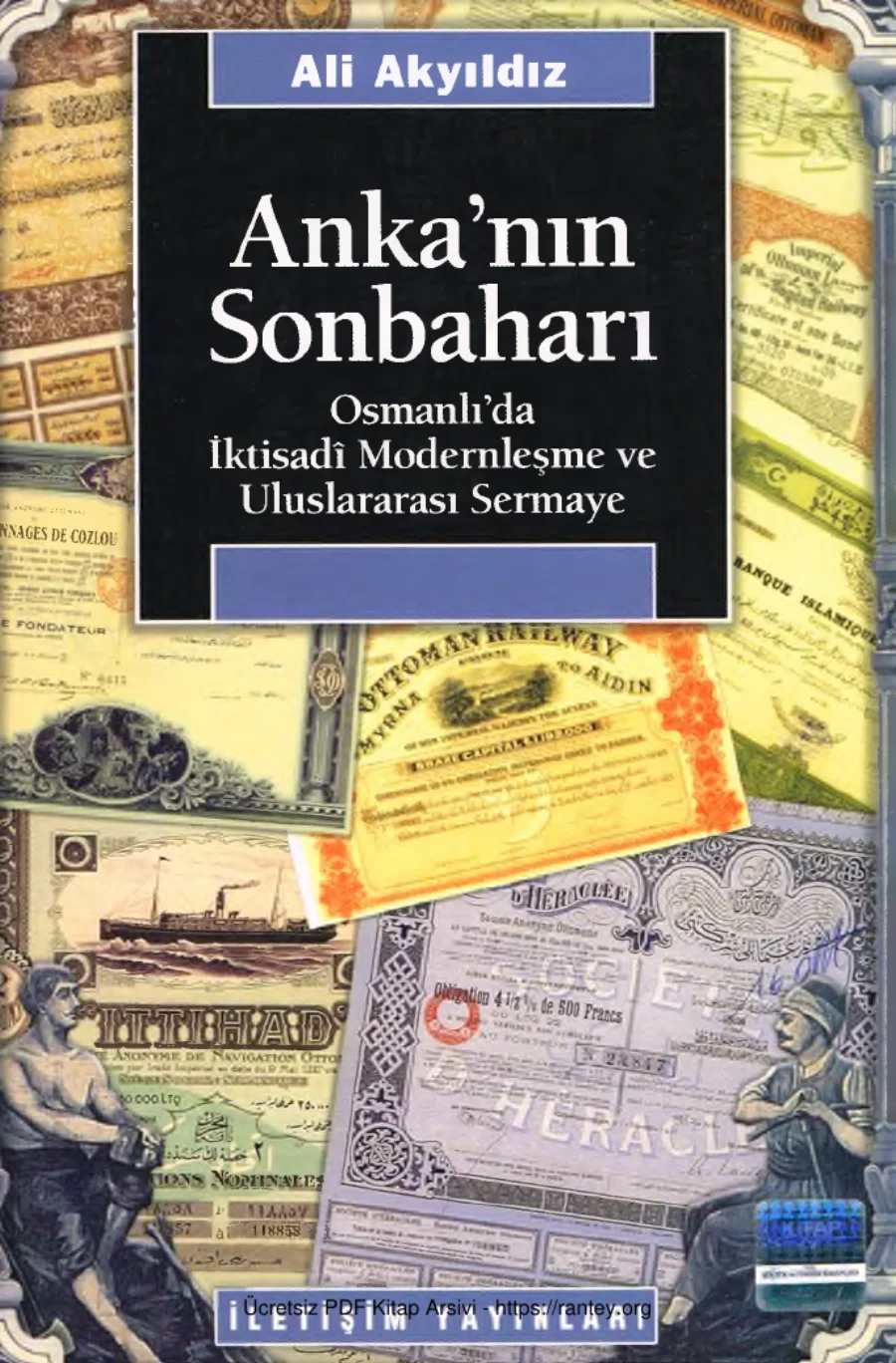 Ankanın Sonbaharı Osmanlıda İktisadi Modernleşme ve Uluslararası Sermaye kapak görseli
