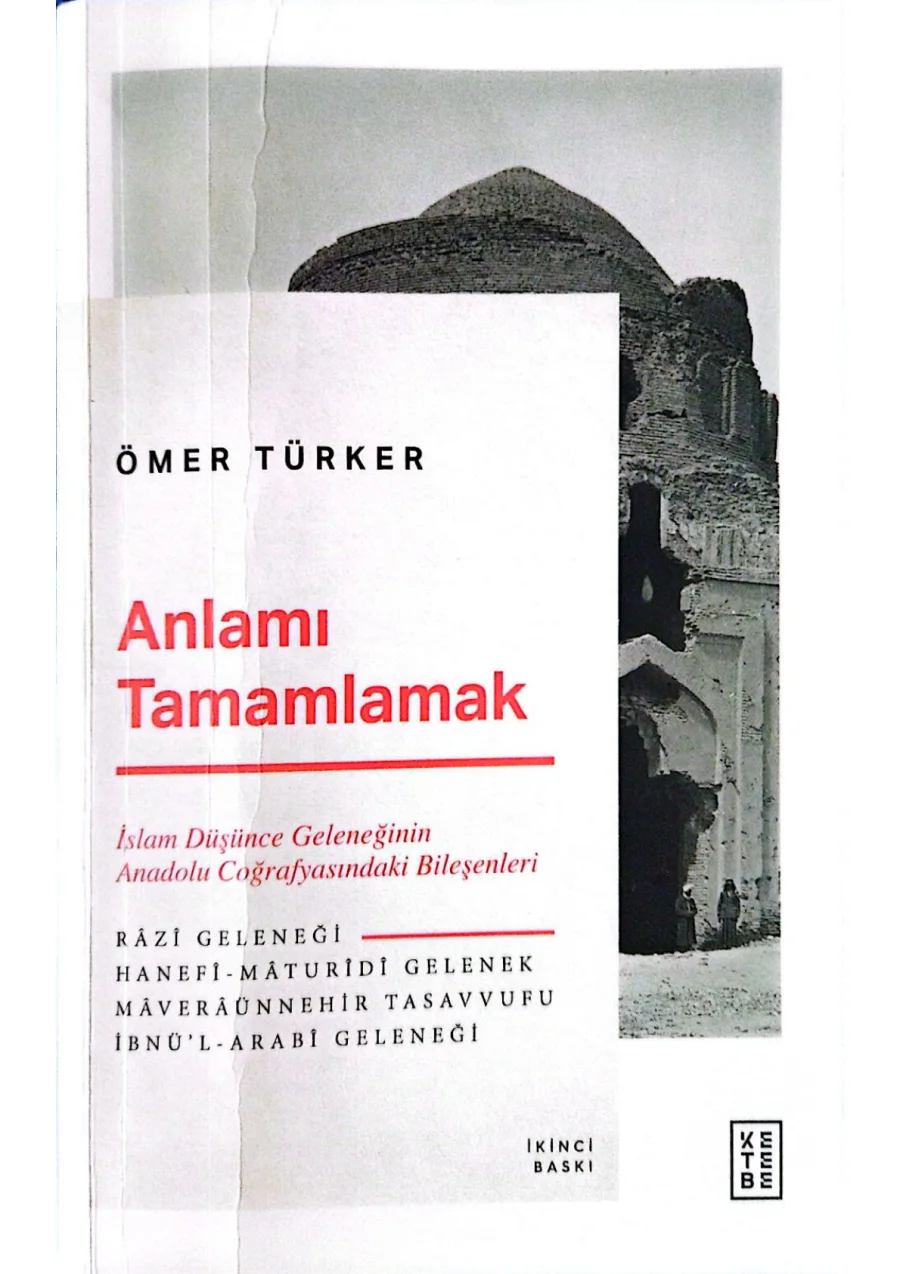 Anlamı Tamamlamak: İslam Düşünce Geleneğinin Anadolu Coğrafyasındaki Bileşenleri kapak görseli