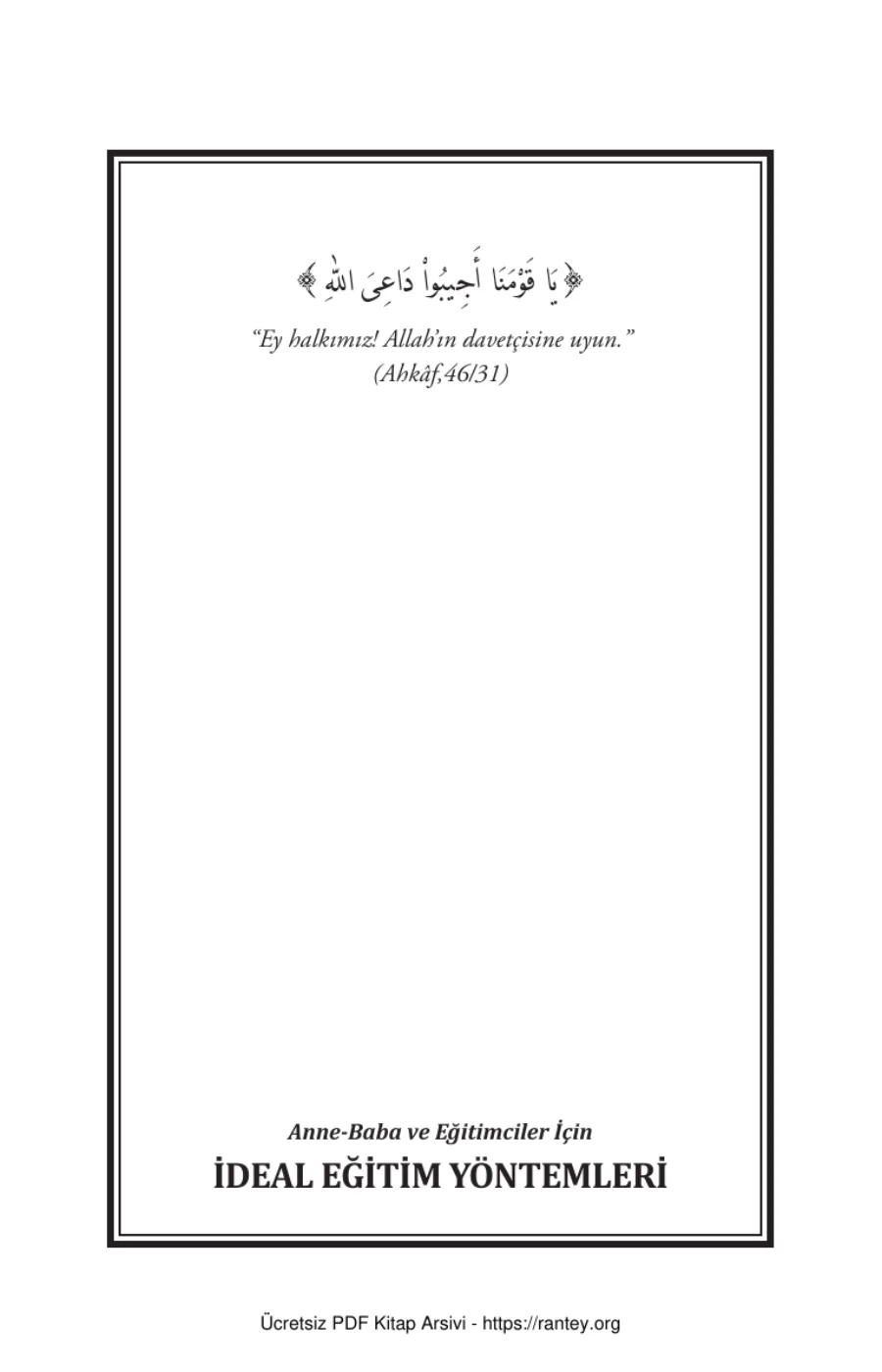 ANNE BABA VE EĞİTİMCİLER İÇİN İDEAL EĞİTİM YÖNTEMLERİ Ebu Abdulmumin Tekin Mıhçı kapak görseli