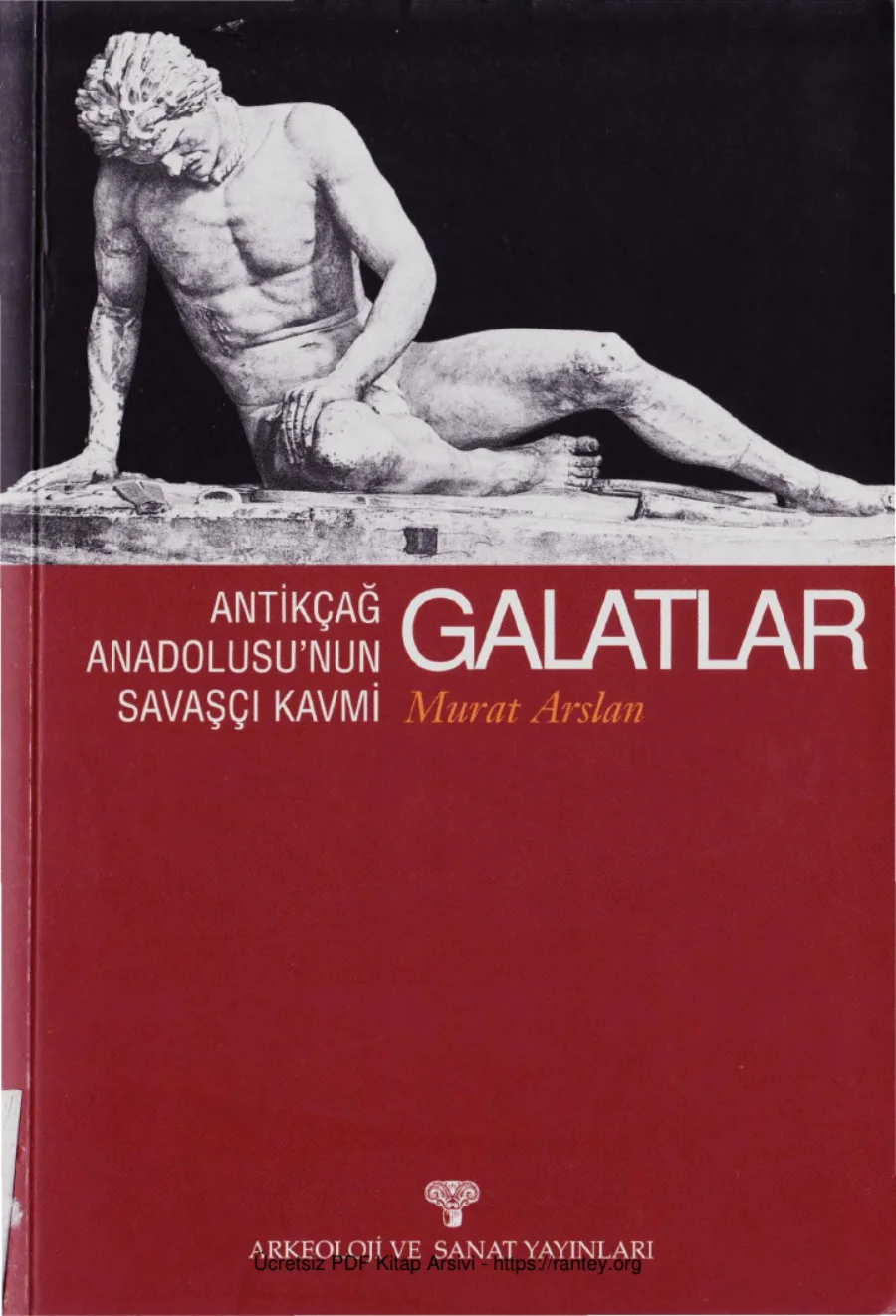 Antik Çağ Anadolusunun Savaşçı Kavmi Galatlar kapak görseli