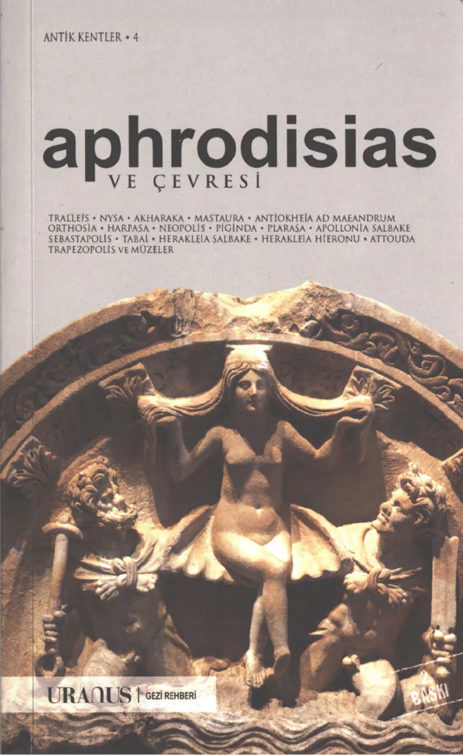Antik Kentler 04 Aphrodisias ve Çevresi kitap kapağı