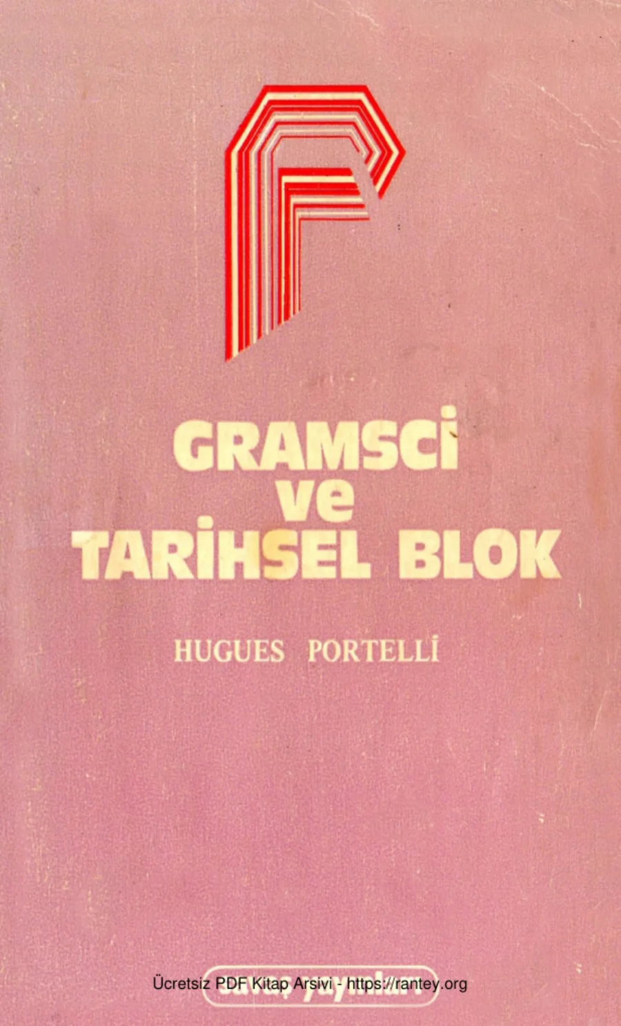 Antonio Gramsci Gramsci ve Tarihsel Blok kapak görseli