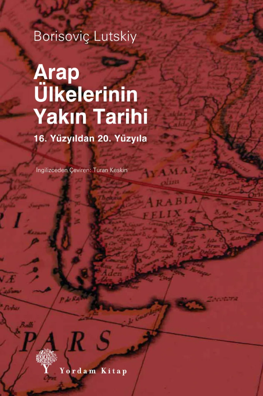 Arap Ülkelerinin Yakın Tarihi kitap kapağı
