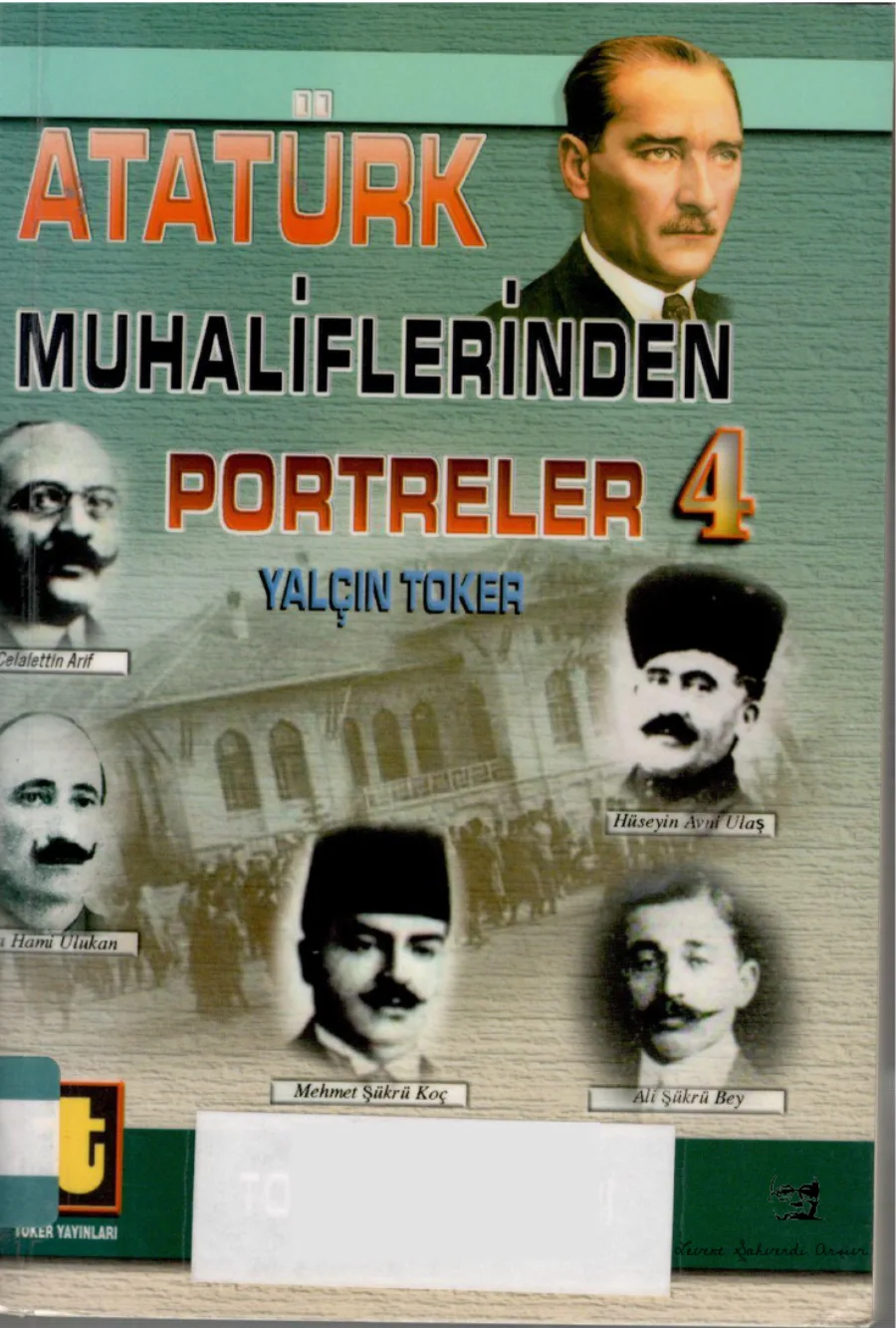 Atatürk Muhaliflerinden Portreler 4 kapak görseli