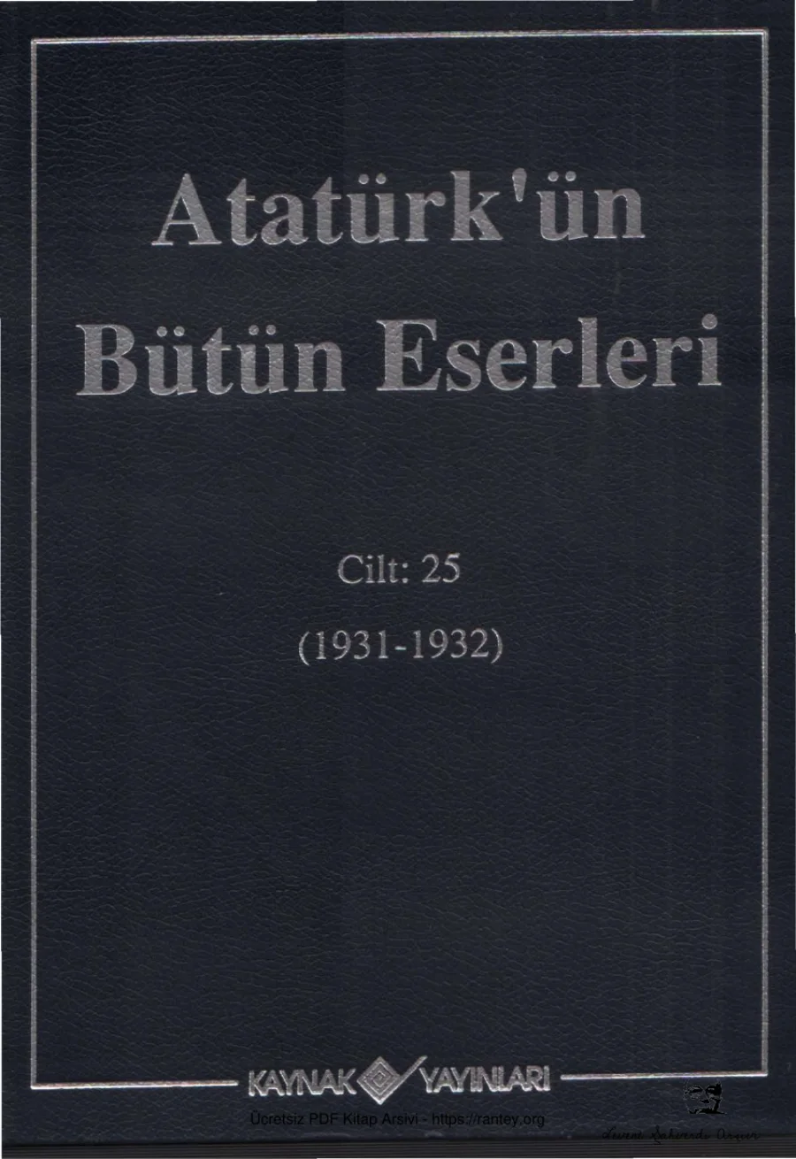Atatürk'ün Bütün Eserleri Cilt 25: 1931-1932 kitap kapağı