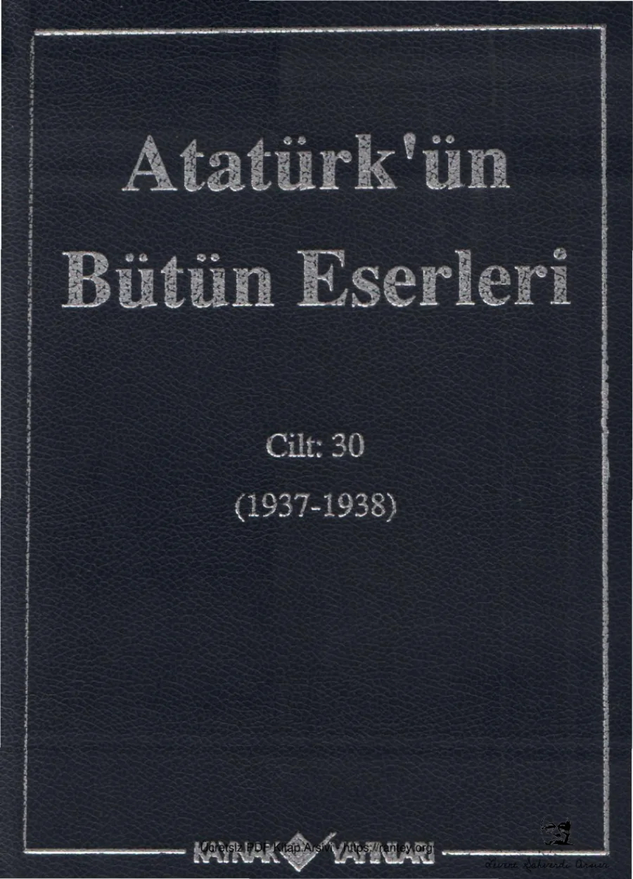 Atatürk'ün Bütün Eserleri Cilt 30: 1937-1938 kitap kapağı