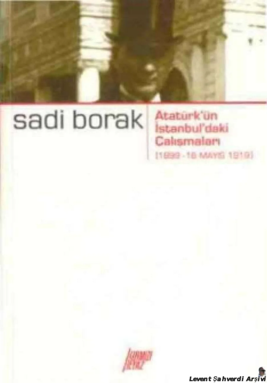 Atatürk'ün İstanbul'daki Çalışmaları 1899-16 Mayıs 1919 kapak görseli
