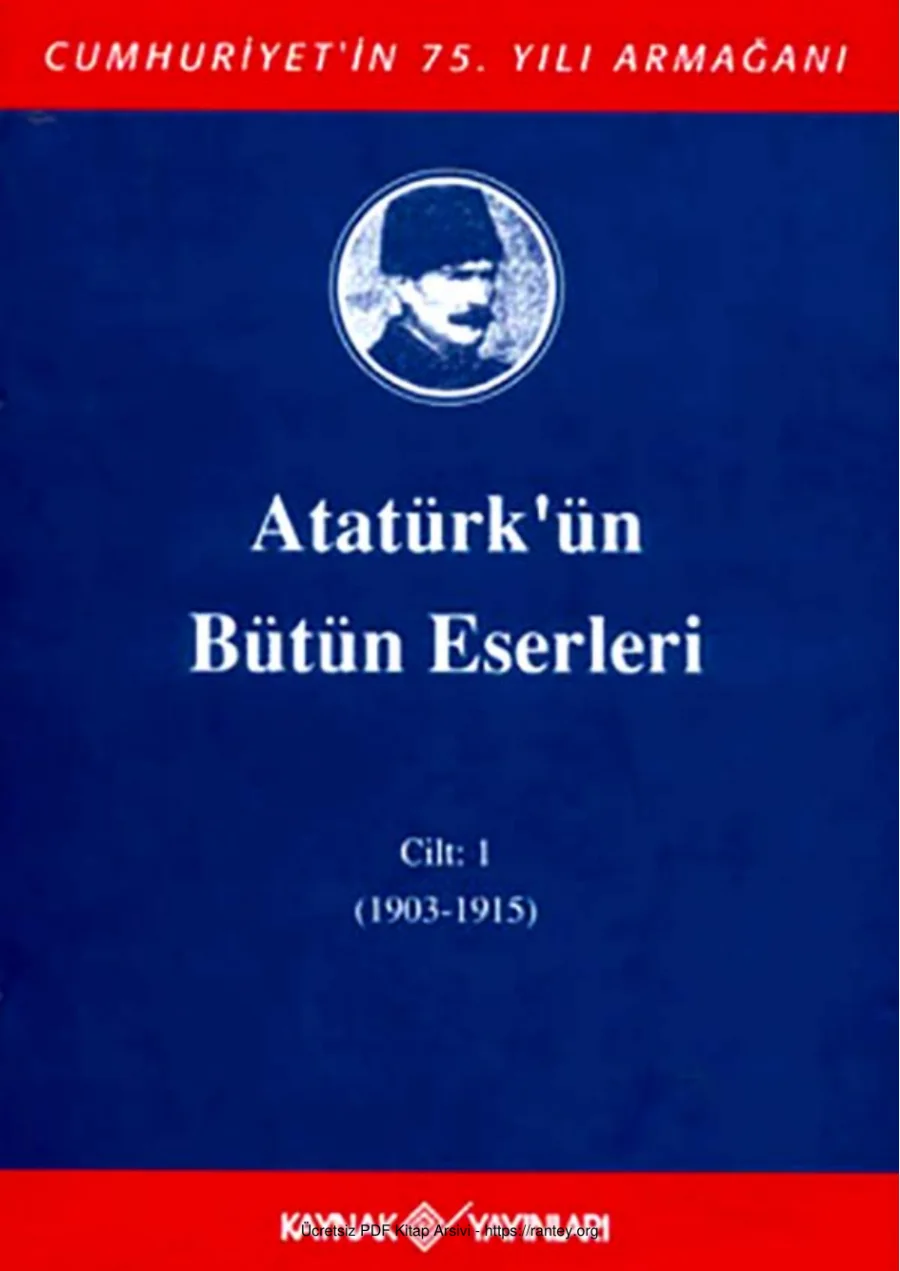 Atatürkün Bütün Eserleri 1 1903 1915 kapak görseli