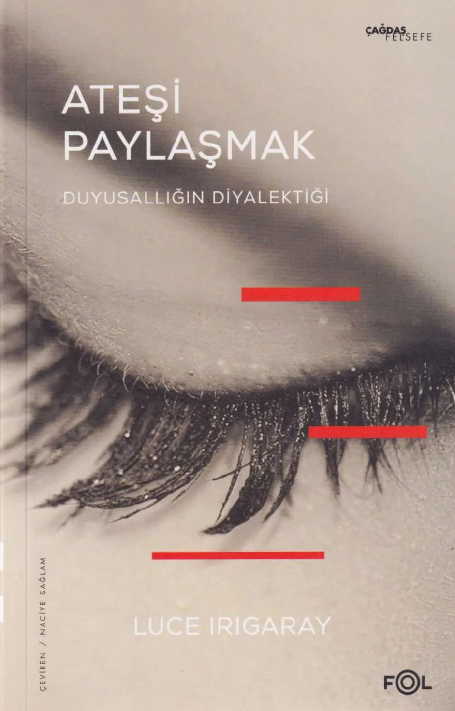 Ateşi Paylaşmak Duyusallığın Diyalektiği kitap kapağı