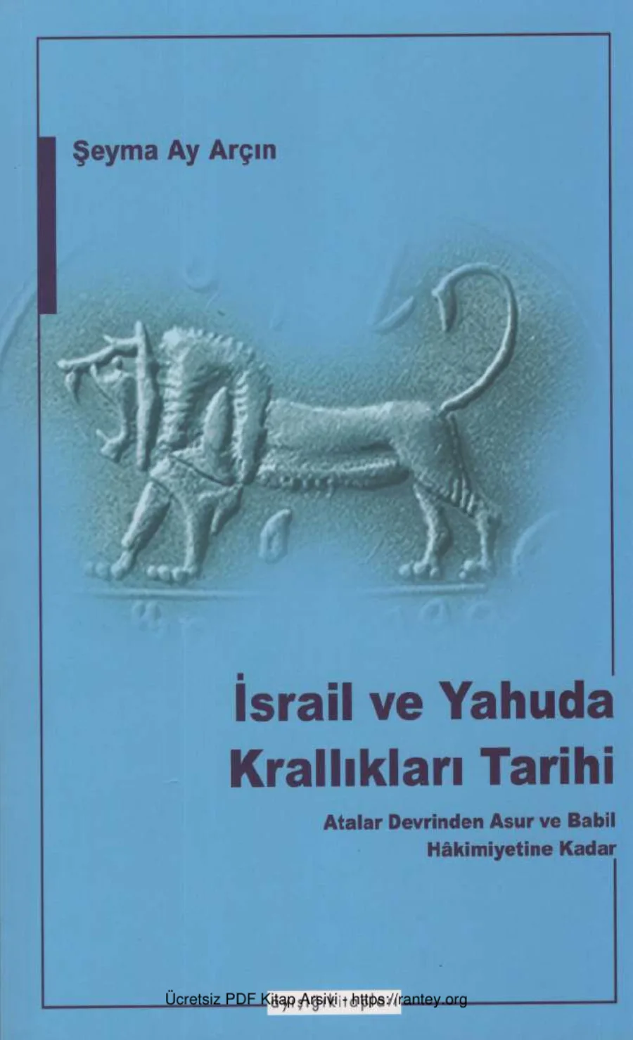 Ay Arçın İsrail ve Yahuda Krallıkları Tarihi kapak görseli