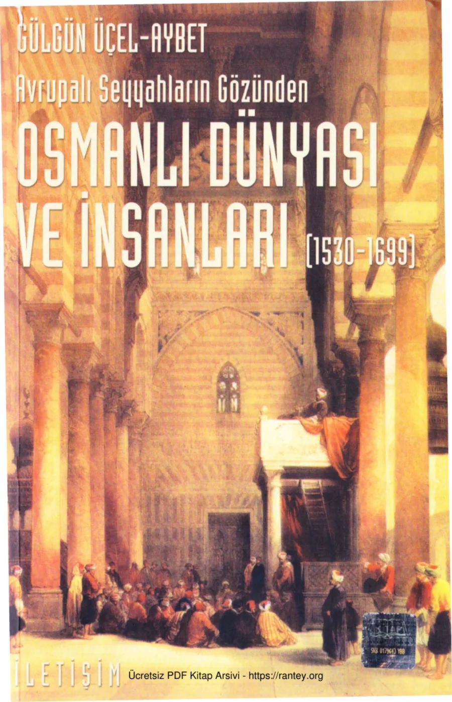 Aybet Avrupalı Seyyahların Gözünden Osmanlı Dünyası ve İnsanları 1530 1699 kapak görseli