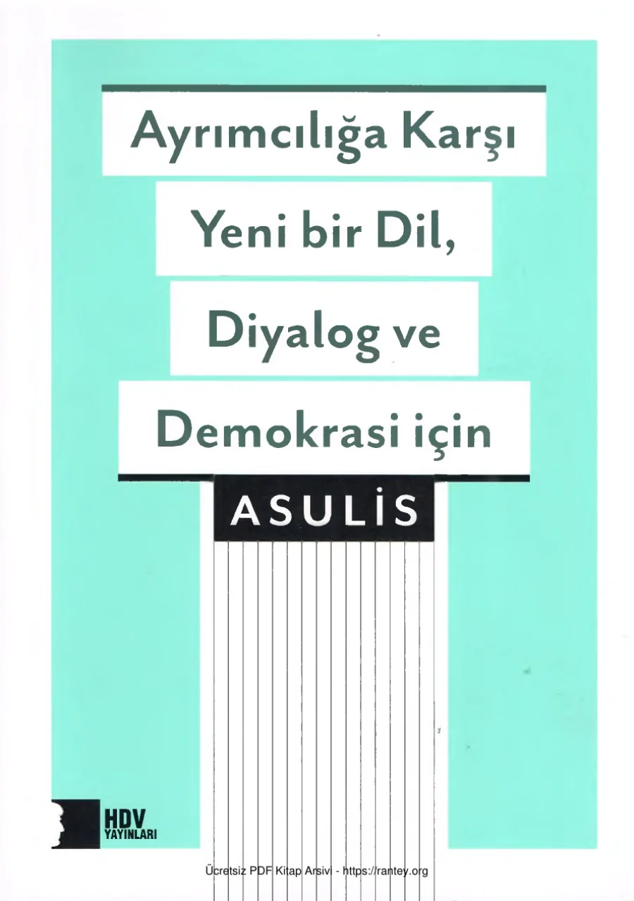 Ayrımcılığa Karşı Yeni Bir Dil, Diyalog ve Demokrasi İçin ASULİS kapak görseli