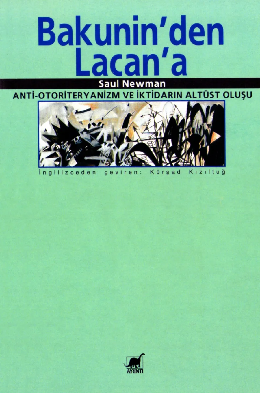 Bakunin’den Lacan’a: Anti-Otoriteryanizm ve İktidarın Altüst Oluşu kapak görseli