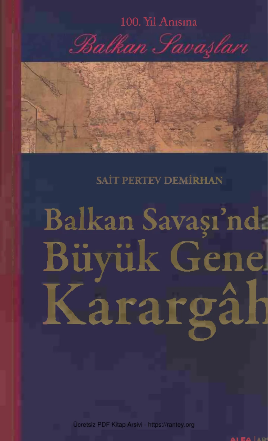 Balkan Savaşında Büyük Genel Karargah 100 Yıl Anısına Balkan Savaşları kapak görseli