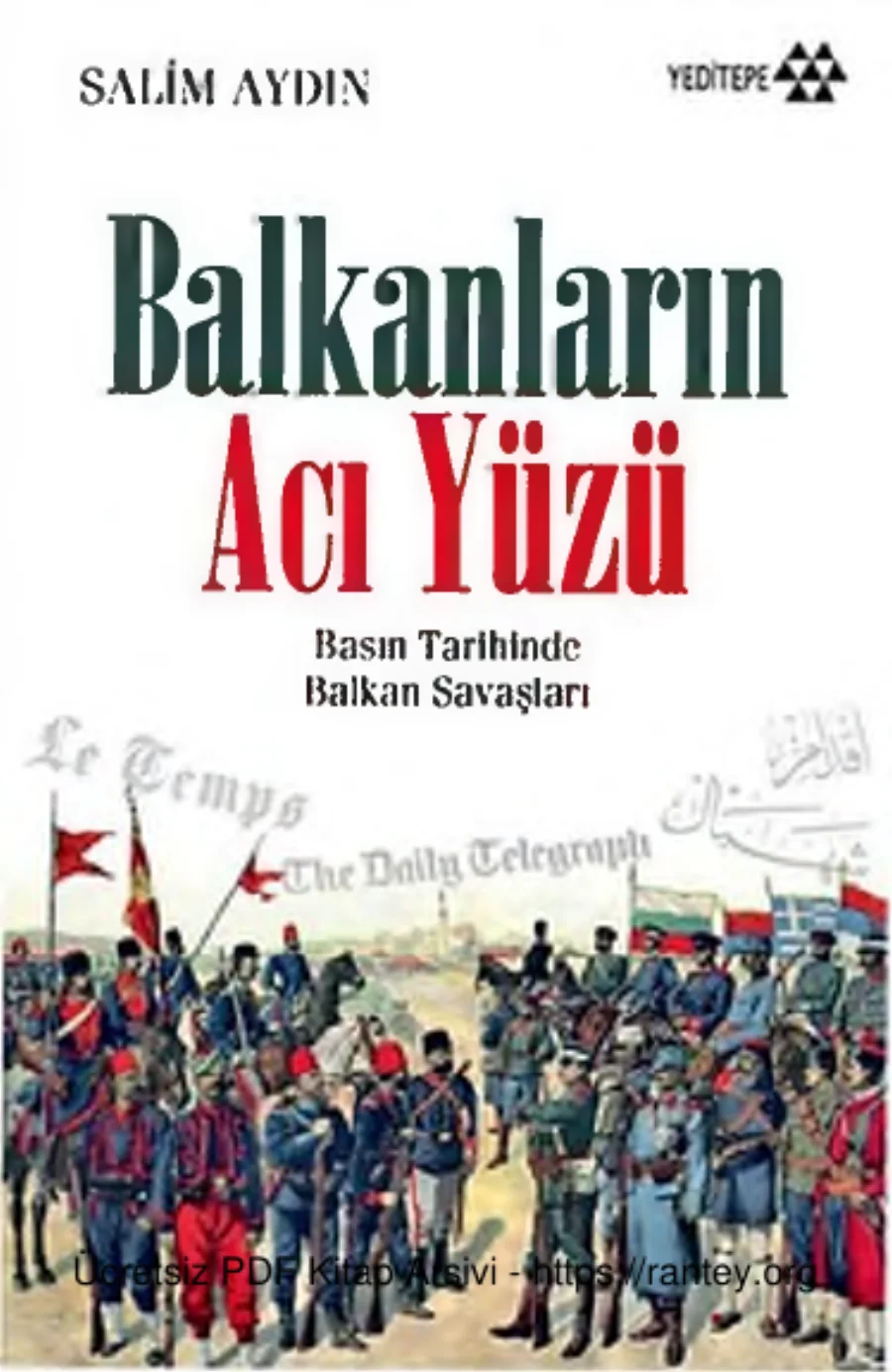 Balkanların Acı Yüzü Basın Tarihinde Balkan Savaşları kapak görseli