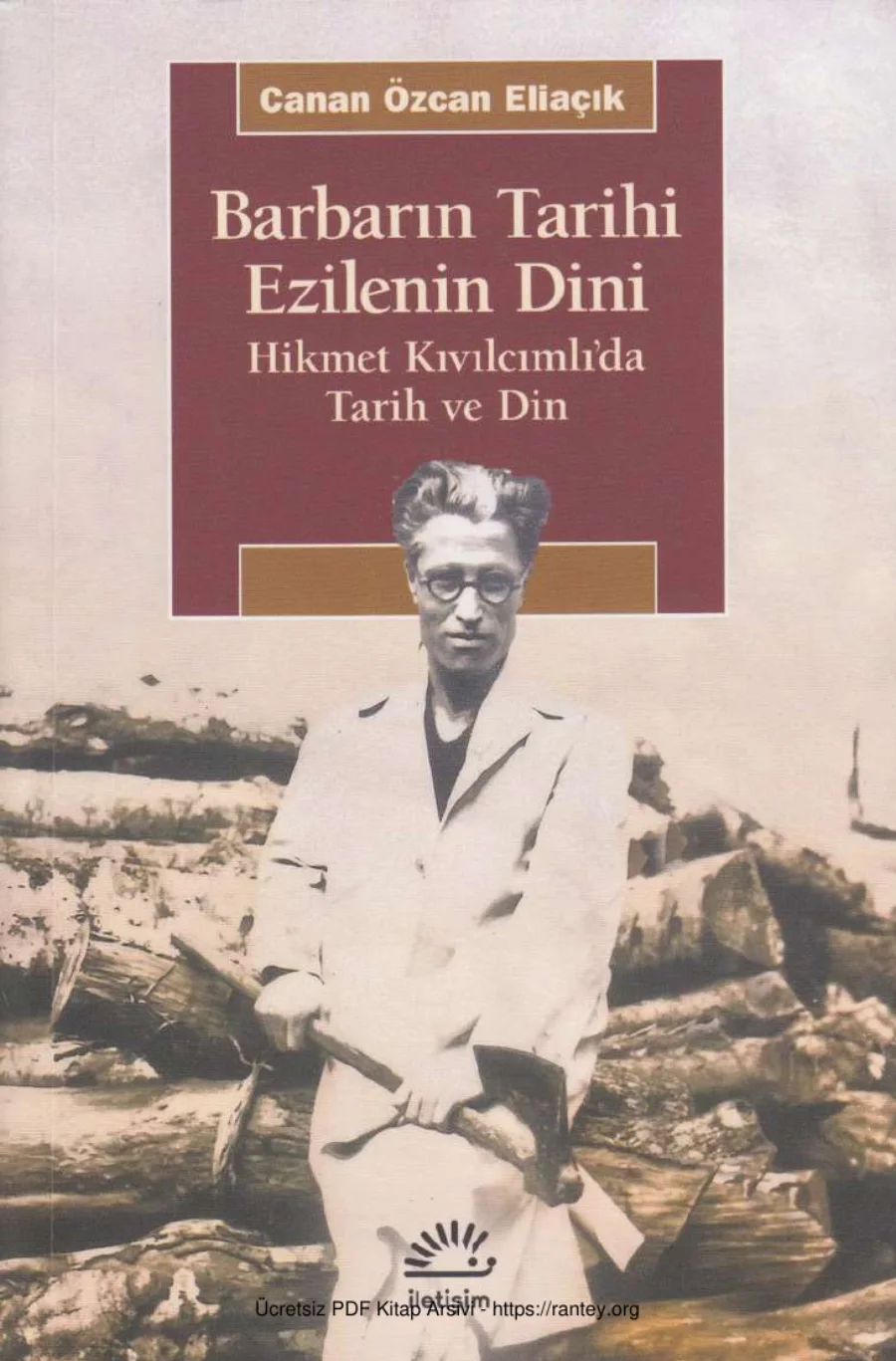 Barbarın Tarihi Ezilenin Dini Hıkmet Kıvılcımlıda Tarih ve Din kapak görseli