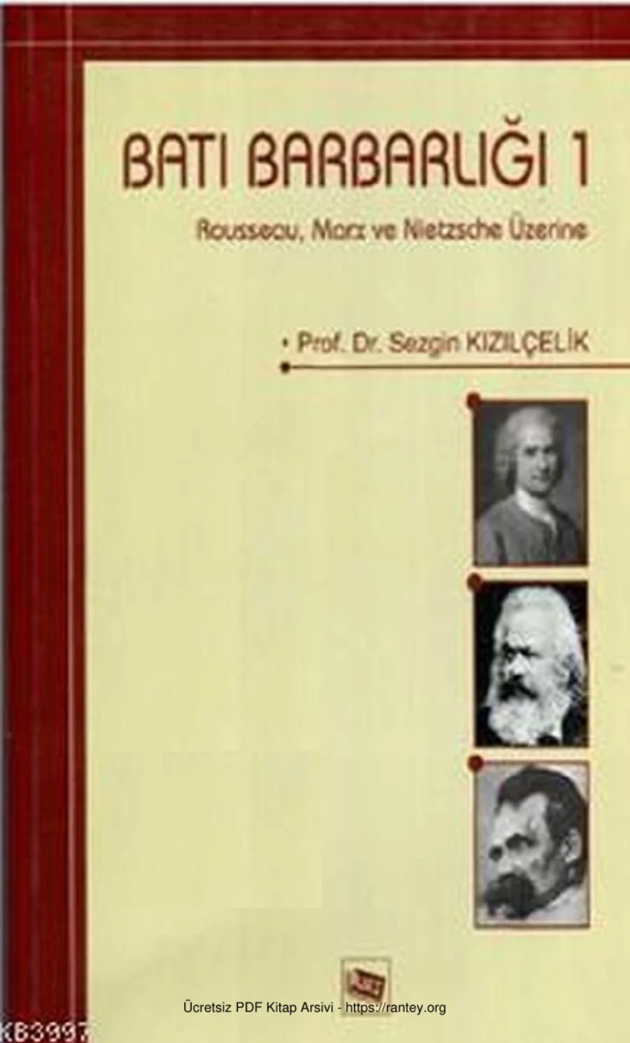 Batı Barbarlığı 1 Rousseau Marx ve Nietzsche Üzerine Anı Yayınları kapak görseli