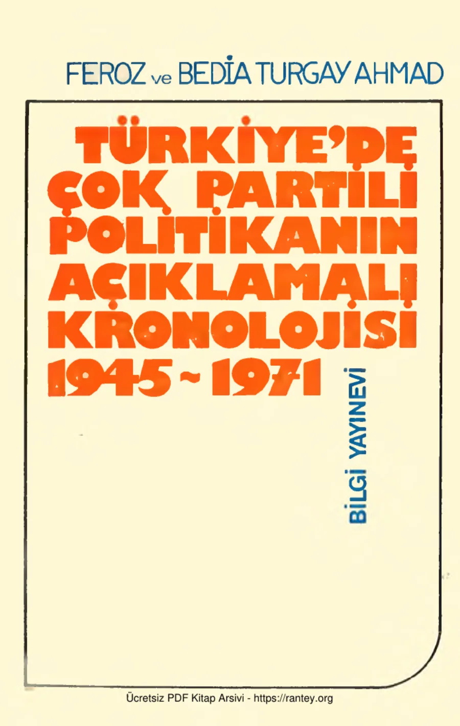 Bedia Turgay Ahmad Türkiyede Çok partili Politikanın Açıklamalı Kronolojisi kapak görseli