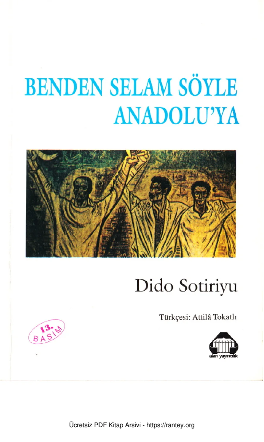 Benden Selam Söyle Anadoluya kapak görseli