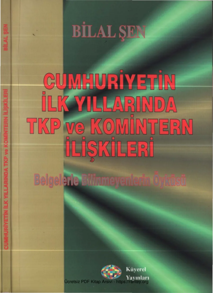 Bilal Şen Cumhuriyetin İlk Yıllarında TKP ve Komintern İlişkileri kapak görseli