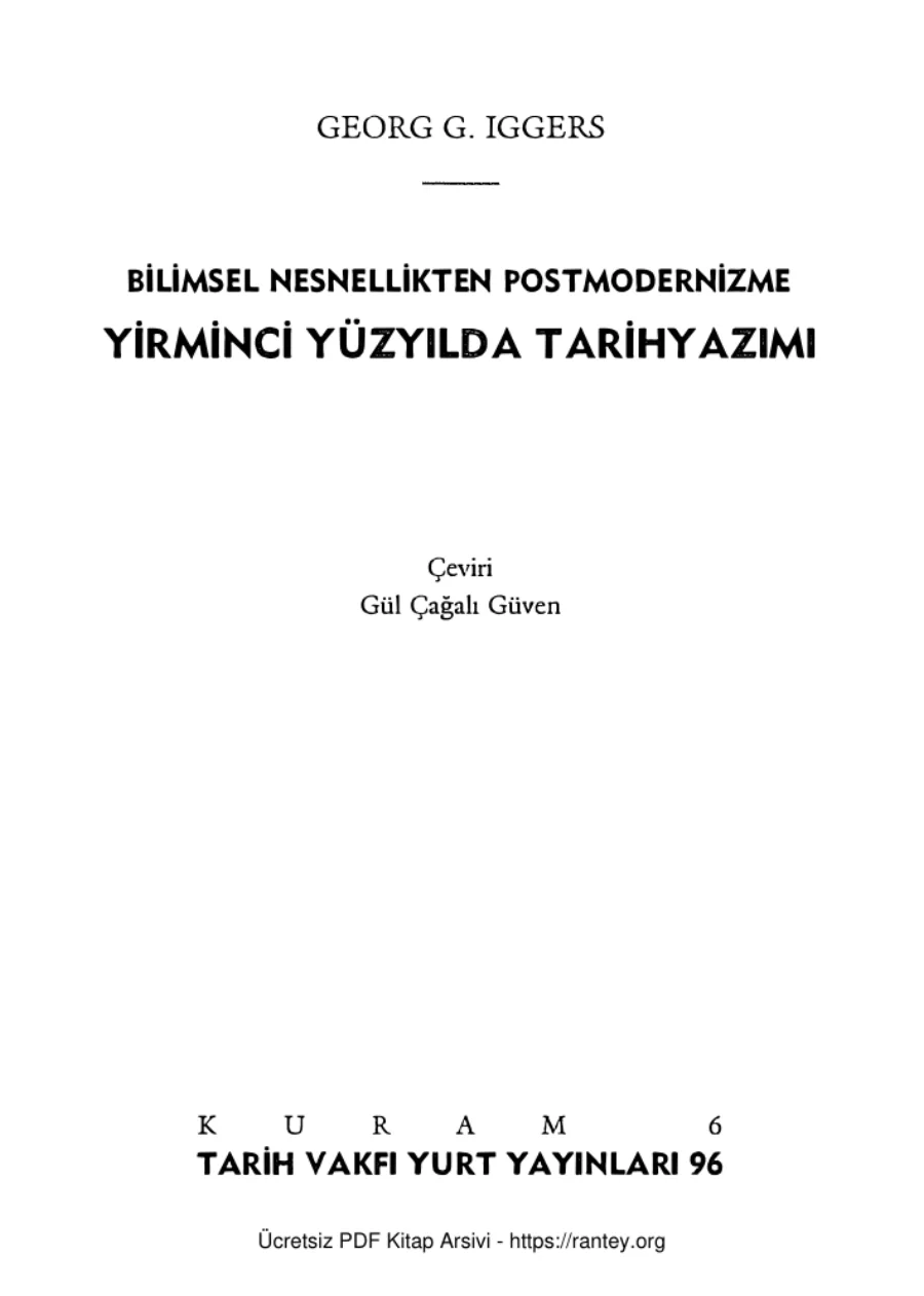Bilimsel Nesnellikten Postmodernizme: Yirminci Yüzyılda Tarihyazımı kapak görseli