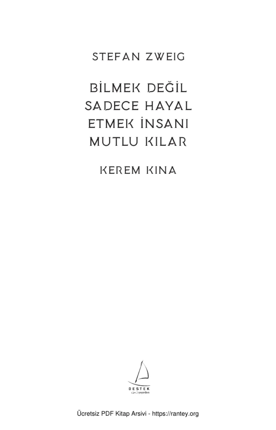 Bilmek Değil, Sadece Hayal Etmek İnsanı Mutlu Kılar kapak görseli
