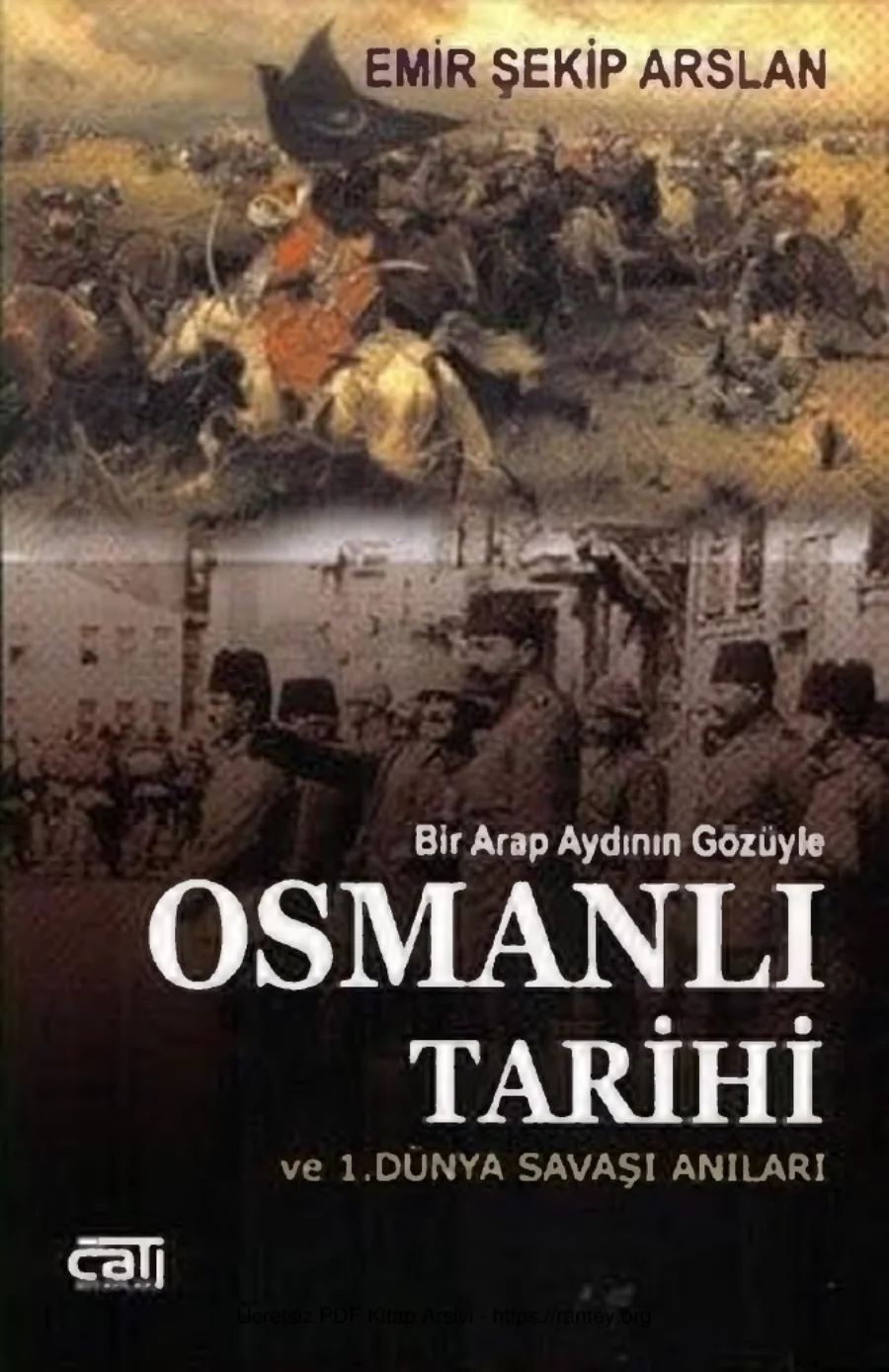 Bir Arap Aydının Gözüyle Osmanlı Tarihi ve 1 Dünya Savaşı Anıları kapak görseli