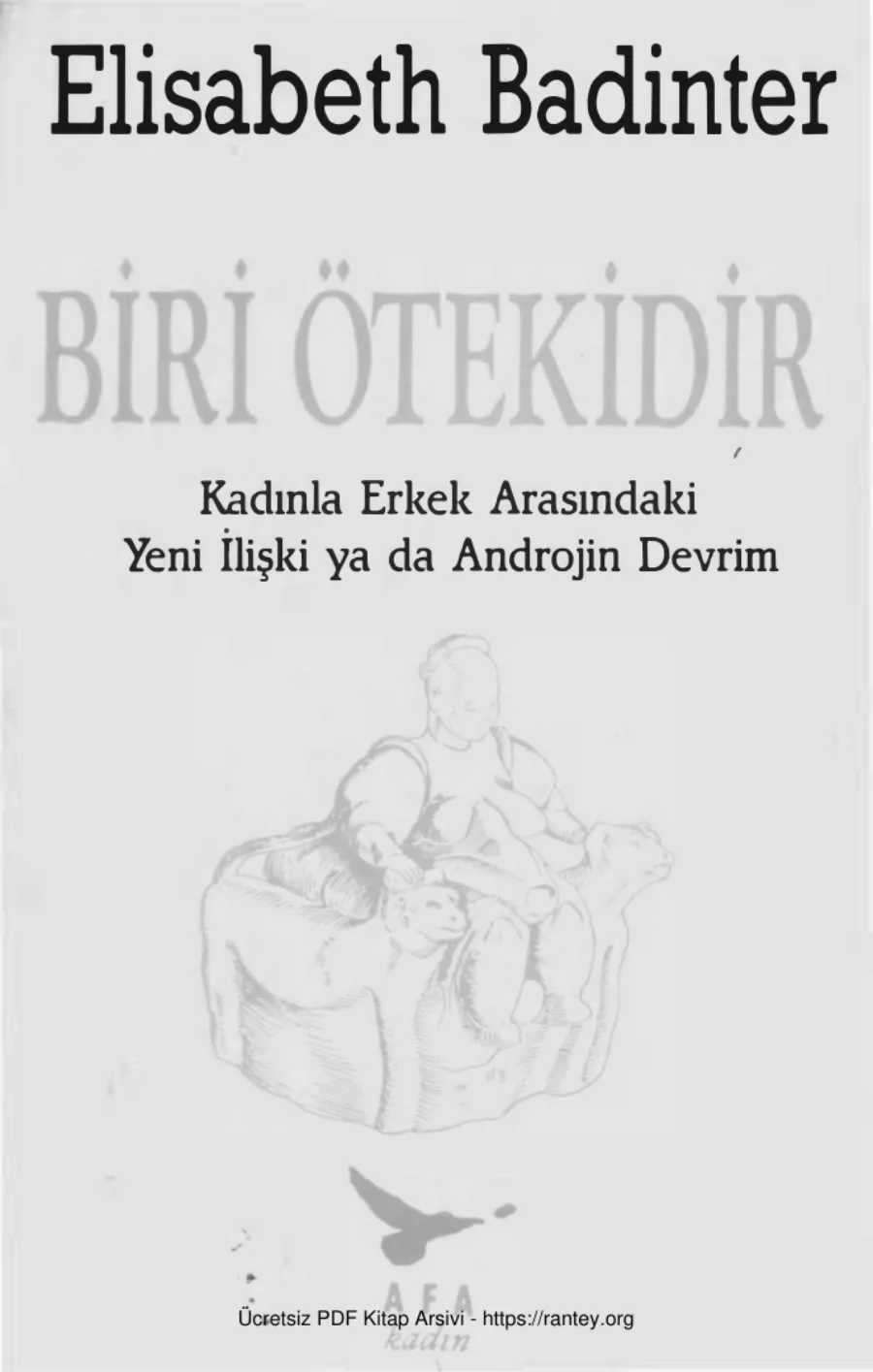 Biri Ötekidir Kadınla Erkek Arasındaki Yeni İlişki ya da Androjin Devrim kapak görseli