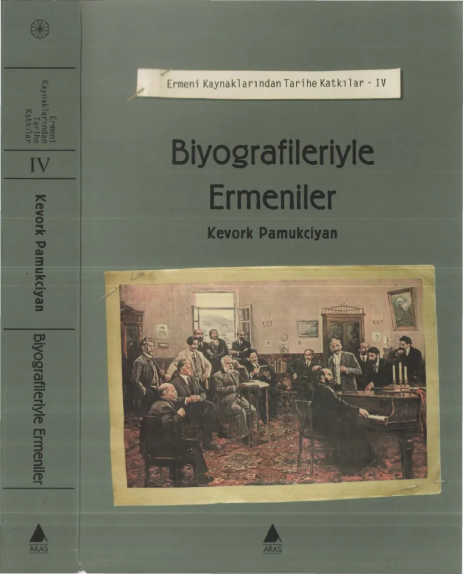 Biyografileriyle Ermeniler Ermeni Kaynaklarından Tarihe Katkılar IV kapak görseli