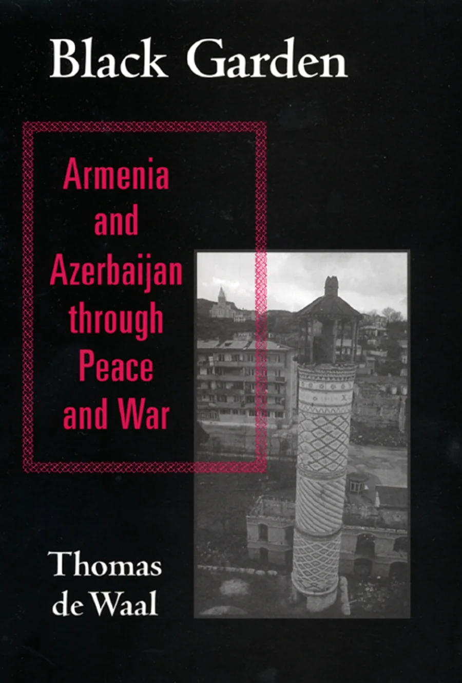 Black Garden Armenia and Azerbaijan through Peace and War kitap kapağı