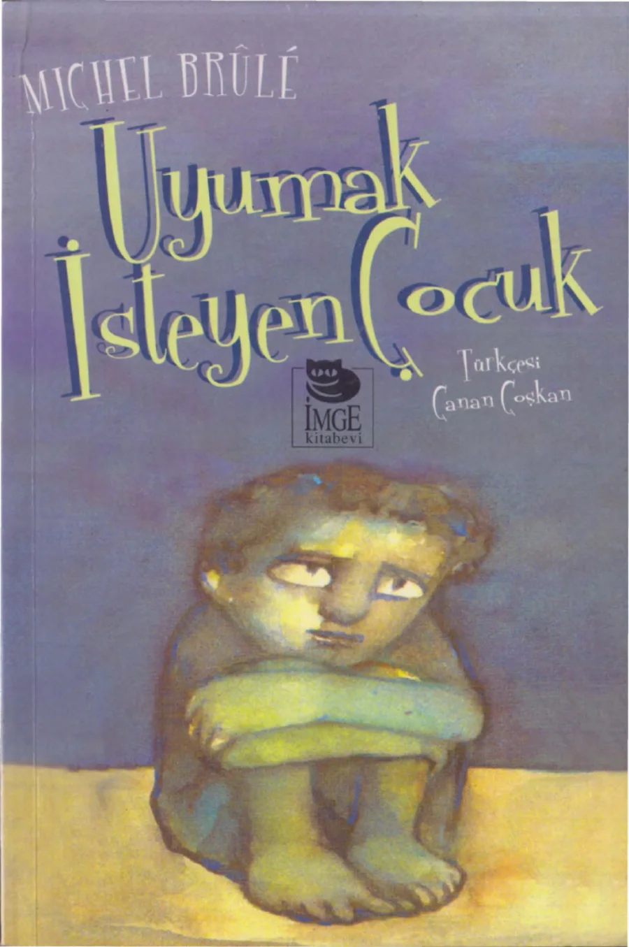 Brule Uyumak İsteyen Çocuk kapak görseli
