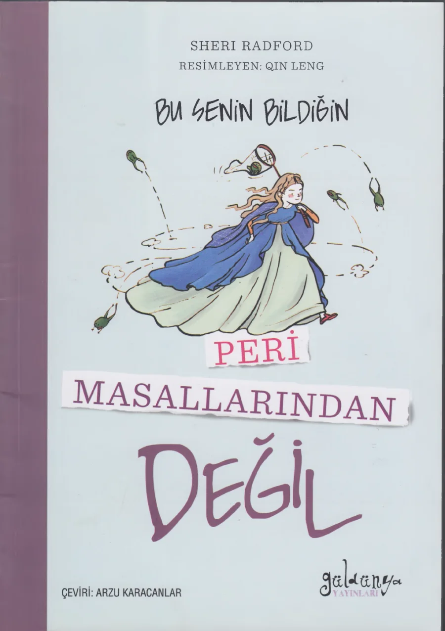Bu Senin Bildiğin Peri Masallarından Değil Güldünya Yayınları kapak görseli