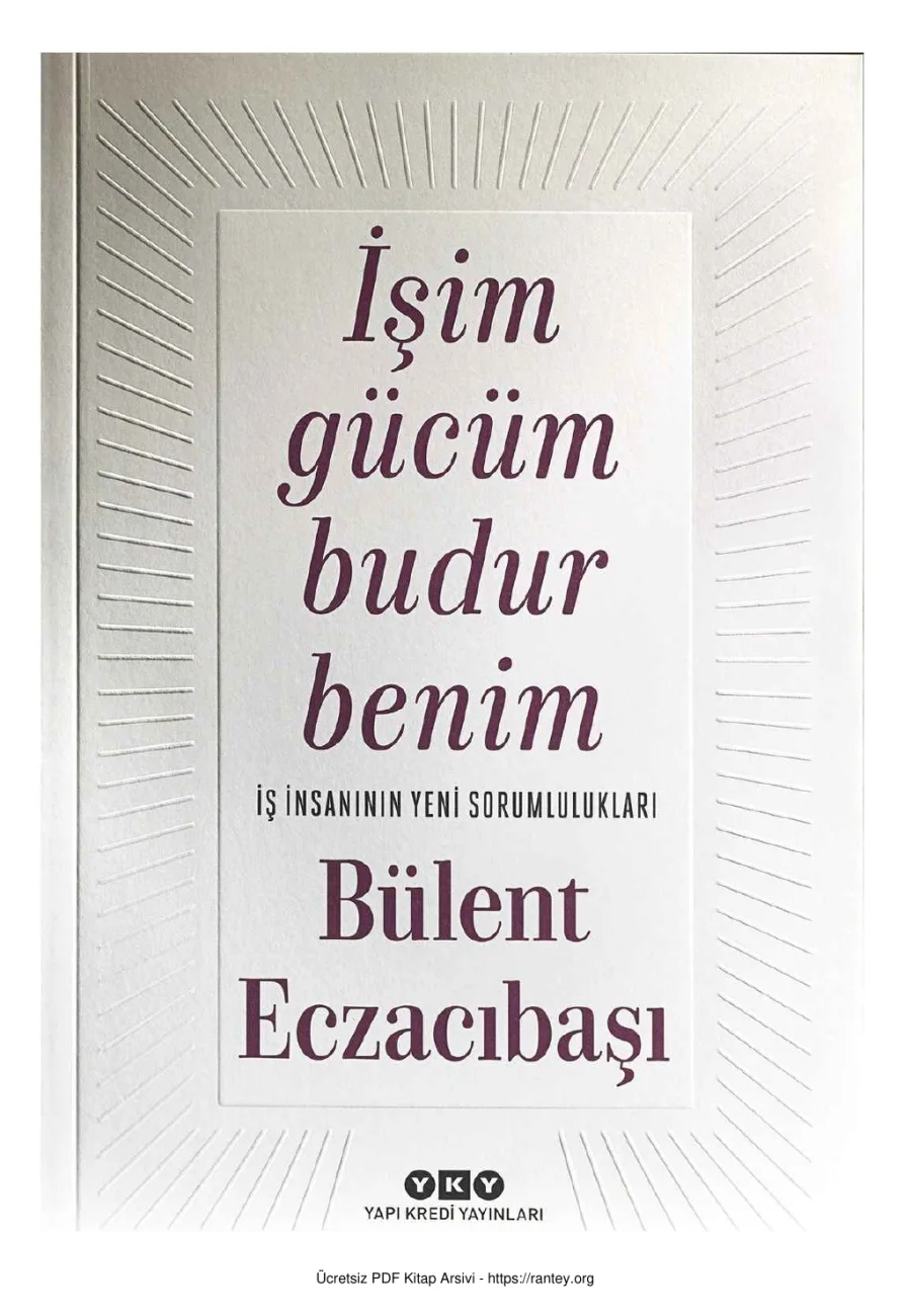 Bülent Eczacıbaşı İşim Gücüm Budur Benim kapak görseli