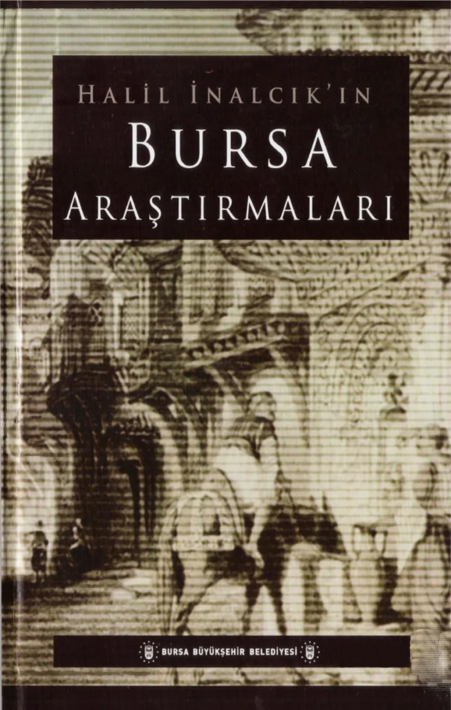 Bursa Araştırmaları Osmanlı Sultanlarının Unvanları ve Egemenlik Kavramı kapak görseli