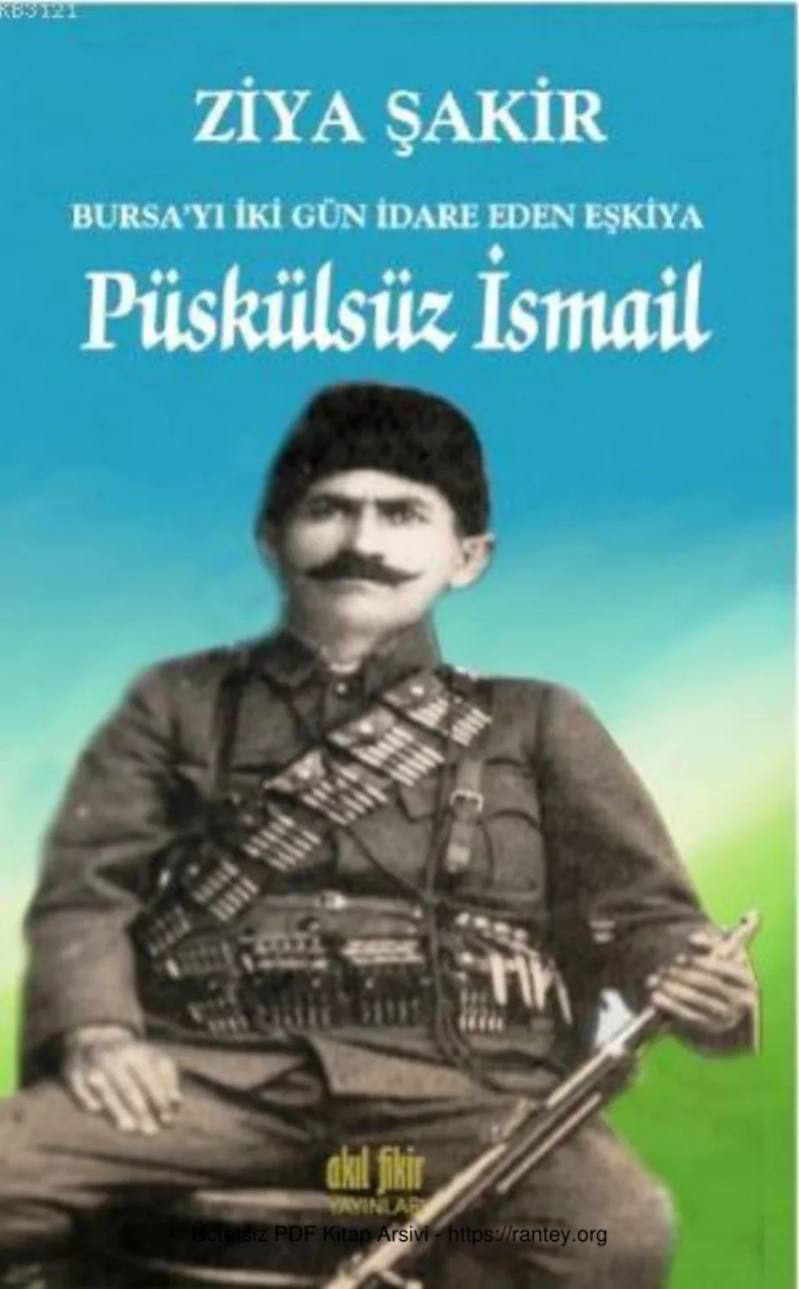 Bursayı İki Gün İdare Eden Eşkiya Püskülsüz İsmail kapak görseli