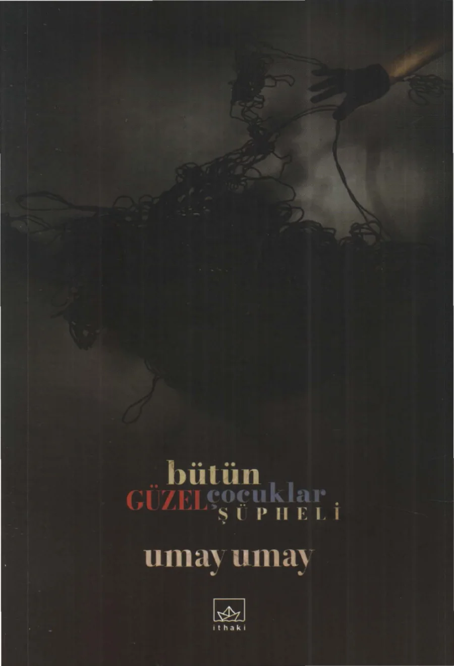 Bütün Güzel Çocuklar Şüpheli kitap kapağı